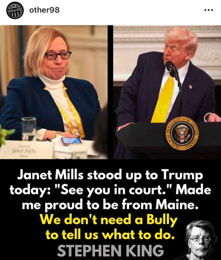 Janet Mills stands up to Trump and tells him no bro