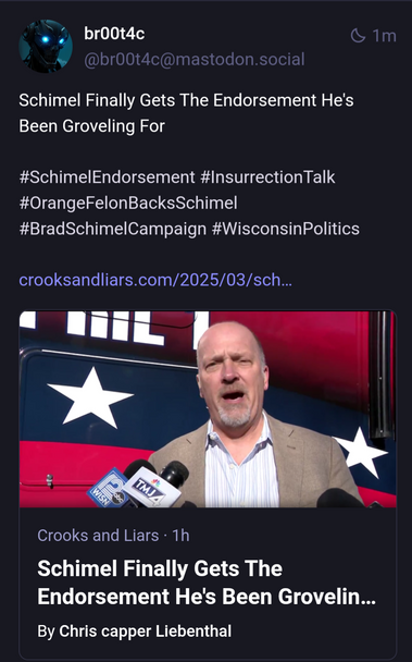 Screenshot of Post from br00t4c depicting Brad Schimel, candidate for WI Supreme Court (endorsed by Trump) opening his mouth. Reads: "Schimel finally gets the endorsement he's been groveling for." Link to Crooks and Liars, take by Chris capper Liebenthal.