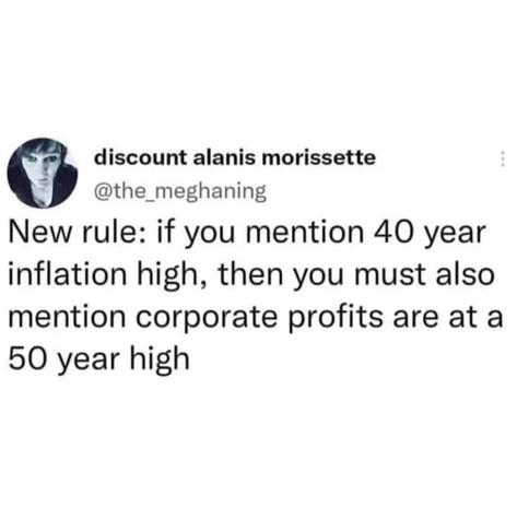 New rule: If you mention 40 year inflation high, then you must also mention corporate profits are at a 50 year high
