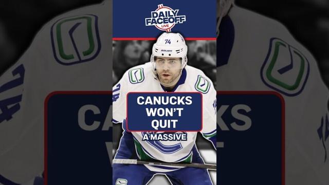 The Vancouver Canucks Refuse To Quit - Frank Seravalli