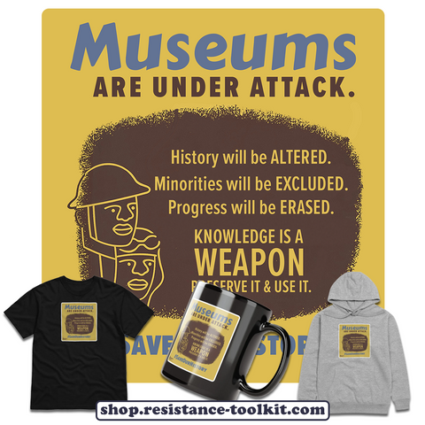Bold yellow and brown graphic with text warning that 'Museums are under attack.' It states that history will be altered, minorities will be excluded, and progress will be erased. A call to action emphasizes that 'Knowledge is a weapon—preserve it and use it.' The image features a stylized outline in yellow of two African American faces, one wearing a helmet and the other wearing a pilot's headgear and googles. The hashtag "Save Our History" is prominently displayed in blue. The bottom corner credits 'The Resistance Toolkit' with the website url: "resistance-toolkit.com".