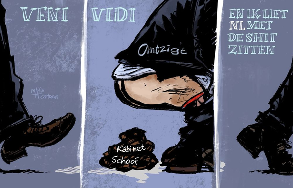 cartoon door Maarten Wolterink, in een drieluik:
1.  Broekspijp met herenschoen eronder stapt in beeld, tekst VENI
2. een hurkende man, met afgestroopte broek draait een drol met de tekst  'kabinet Schoof'. Boven de kakkende man de tekst VIDI
3. Broekspijp met herenschoen stapt uit beeld. Tekst: En ik liet NL met de shit zitten