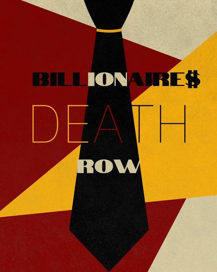 Billionaire'$
DEATH
row