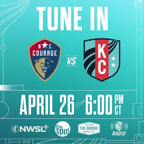 Graphic for a match between NC Courage and KC Current on April 26 at 6:00 PM CT.

Transcribed Text:

TUNE IN
NC Courage v KC Current
APRIL 26 6:00 PM CT
NWSL+
38 The Spot
90.9 FM The Bridge Kansas City
KC Current Radio