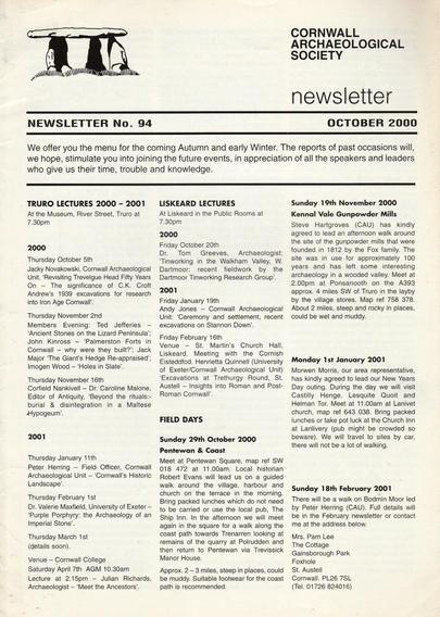 The front cover of the Cornwall Archaeological Society Newsletter No 94 for October 2000. Plain white with title and a small illustration of Lanyon Quoit and the first page of text, including details of forthcoming lectures in Truro and Liskeard and of field trips to Pentewan, Kennal Vale Gunpowder Mills, Castilly Henge and the surrounds, and Bodmin Moor.