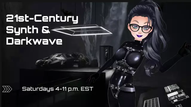 21st century synth and darkwave Saturdays 4-11 p.m. EST
