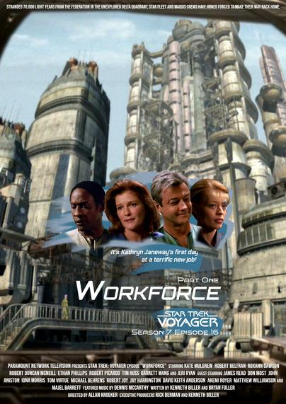 A poster for Star Trek: Voyager episode Workforce Part 1, featuring the faces of Tuvok, Janeway, Seven-of-Nine, and a friendly looking man over an image of a futuristic factory reaching up into a clear blue sky.