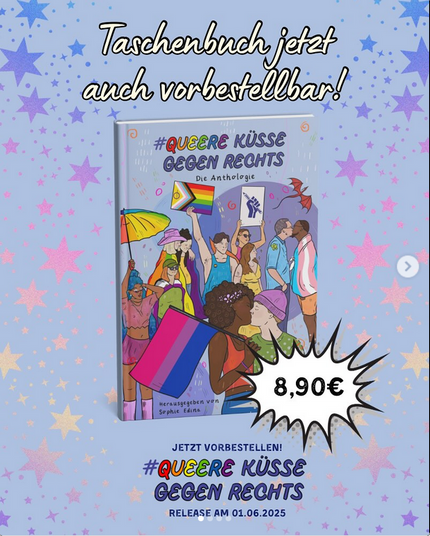 Taschenbuch jetzt vorbestellbar für 8,90 €

Das Buchcover zeigt mehrere queere Menschen mit Pride Flaggen und einige davon küssen sich.

Release am 1.6.2025
