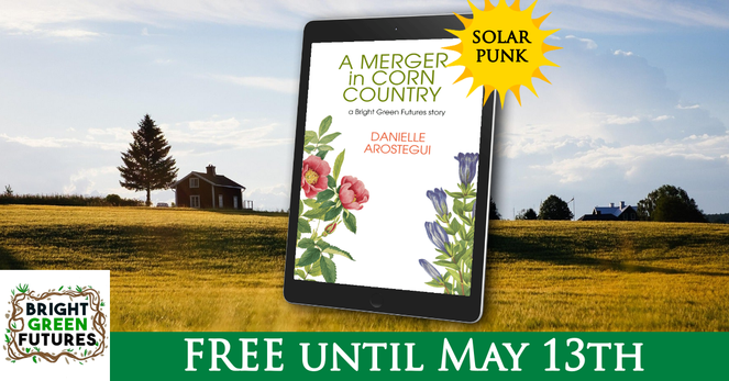 A Merger in Corn Country by Danielle Arostegui
solarpunk
Free until May 13th