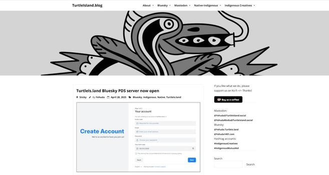 The Turtlelsland.blog home page with menu bar categories: 
About
Bluesky
Mastodon
Native-Indigenous
Indigenous Creatives