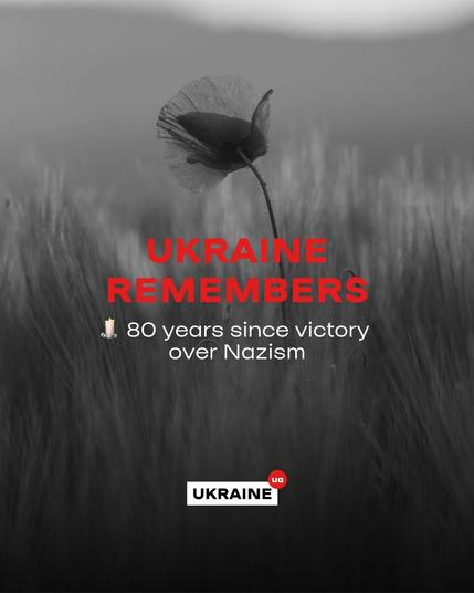 The image from Ukraine.ua is a commemorative poster for Ukraine, marking 80 years since the victory over Nazism. The poster features a black-and-white photograph of a poppy flower, which is often used as a symbol of remembrance. The text on the poster reads "Ukraine Remembers" in bold red letters, followed by "80 years since victory over Nazism" in smaller white text. At the bottom of the poster, there is a logo with the word "Ukraine" and the country's abbreviation "UA" in red and black. The overall tone of the poster is somber and reflective, honoring the memory of those who fought against Nazism.