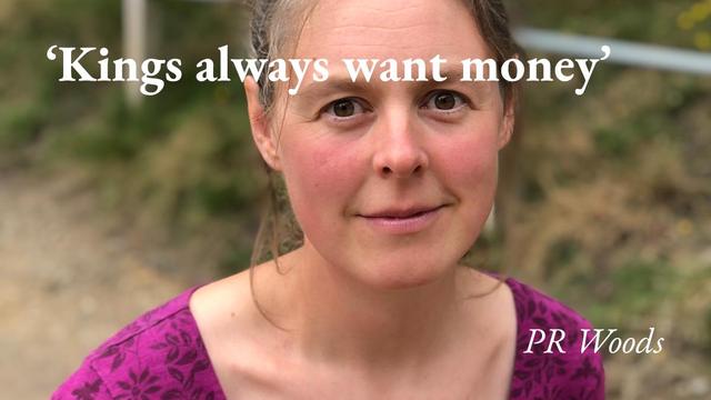 A portrait of the writer PR Woods, with a quote from her podcast interview: 'Kings always want money'