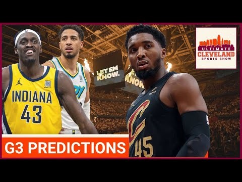 CLEVELAND CAVALIERS VS. INDIANA PACERS G3 PREDICTIONS: Who wins & why?