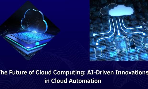 The Future of Cloud Computing: AI-Driven Innovations in Cloud Automation