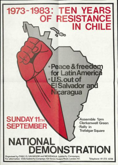 British poster for demonstration in solidarity with Chile. Shows a red fist and says, “1973-1983 10 Years of Resistance in Chile. Peace and freedom for Latin America. U.S. out of El Salvador and Nicaragua.”