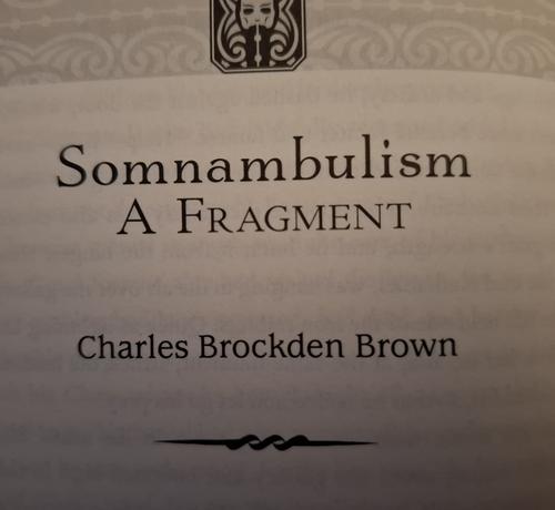 Somnambulism
A fragment
Charles Brockden Brown