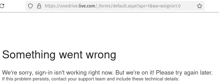 We're sorry, sign-in isn't working right now. But we're on it! Please try again later. If this problem persists, contact your support team and include these technical details: