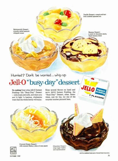 A jell-o ad with appealing looking desserts. There are five different dishes - Butterscotch, Vanilla, Banana, Coconut, and Chocolate. Each is garnishes with nuts, candies or chocolate sauce.