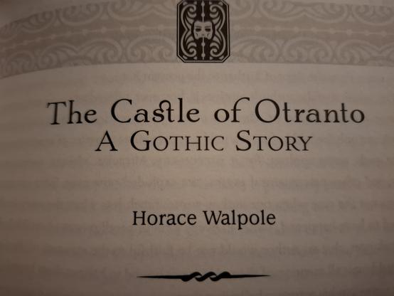The castle of Otranto - a gothic story by Horace Walpole