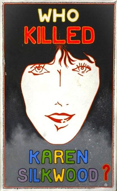 Poster with Cartoon image of Karen Silkwood's face. Reads: Who Killed Karen Silkwood.