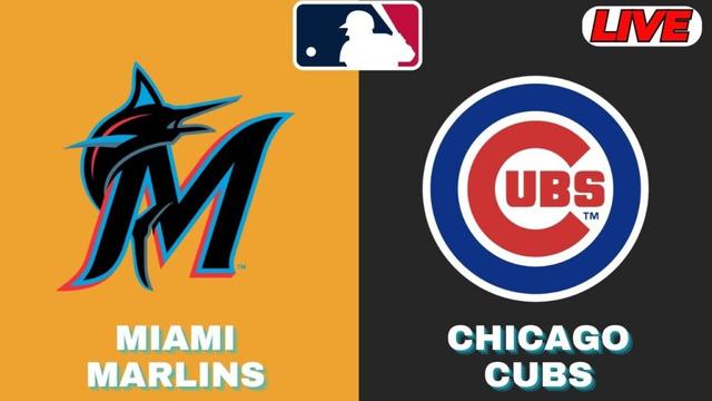 🔴LIVE : Miami Marlins Vs Chicago Cubs | MLB 2025 | MLB Live Baseball Score