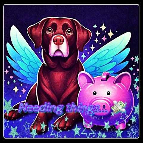 A whimsical illustration of a sad brown dog with blue angel wings sitting next to a pink piggy bank. The background is a dreamy mix of stars, sparkles, and a deep purple sky. The text "Needing things..." is written in a playful purple and blue font across the bottom.