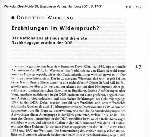 Ausschnitt der ersten Seite des gedruckten Beitrags:
Dorothee Wierling, Erzählungen im Widerspruch? Der Nationalsozialismus und die erste Nachkriegsgeneration der DDR, in: WerkstattGeschichte 30/200, S. 17-31.