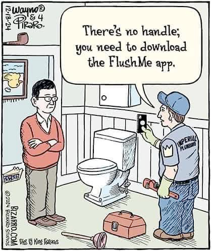 Cartoon showing a plumber pointing to a toilet with no flush handle, telling the homeowner, "There's no handle; you need to download the FlushMe app." The plumber's shirt reads "Imperial Plumbing," and he's holding a wrench. The homeowner stands with arms crossed, looking unimpressed. The comic satirizes excessive reliance on smartphone apps for basic functions.