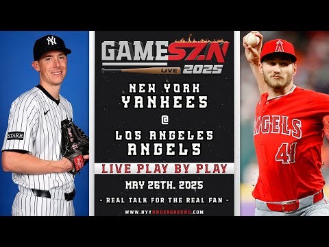 🔴GameSZN: New York Yankees @ Los Angeles Angels PLAY BY PLAY 5/25/25
