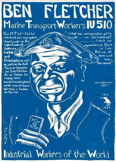 Poster of Ben Flectcher, in a cap with an IWW button on it, holding a MTW IU 510 union card--by Carlos Cortez. On a blue background. Reads: Ben Fletcher marine Transport Workers IU 510. Industrial Workers of the World. Includes smaller print that is difficult to read.