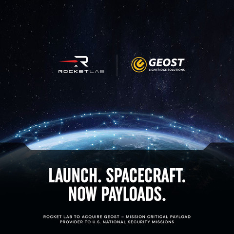 Rocket Lab Enters Payload Market with Agreement to Acquire Geost, Positioning Itself as Disruptive Prime to U.S. National Security