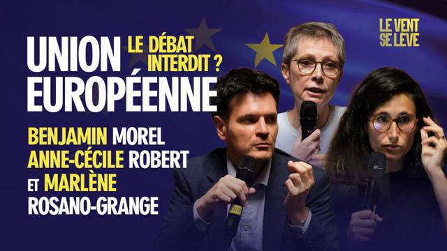 le débat interdit ? (Benjamin Morel, Anne-Cécile Robert, Marlène Rosano-Grange)