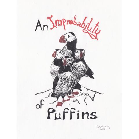 My linocut print of 4 puffins clustered on a rock with the words “An Improbability of Puffins.” The text is black except “Improbability” which is orange.