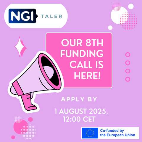A promotional graphic with a pink and purple theme announces the 8th funding call for NGI TALER. A large megaphone illustration and bold text state, "OUR 8TH FUNDING CALL IS HERE!" Below, it reads, "Apply by 1 August 2025, 12:00 CET." The NGI TALER logo appears at the top left, and the European Union flag with the caption "Co-funded by the European Union" is shown at the bottom right. The background features decorative dots, sparkles, and abstract shapes.