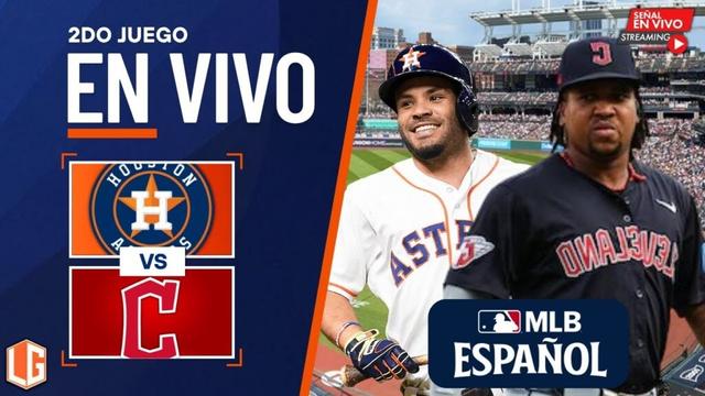 🔴 EN VIVO: Houston Astros Vs Cleveland Guardians - MLB LIVE - JUEGO 2