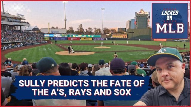 Where Will the Tampa Bay Rays, Sacramento A's and Chicago White Sox End Up?