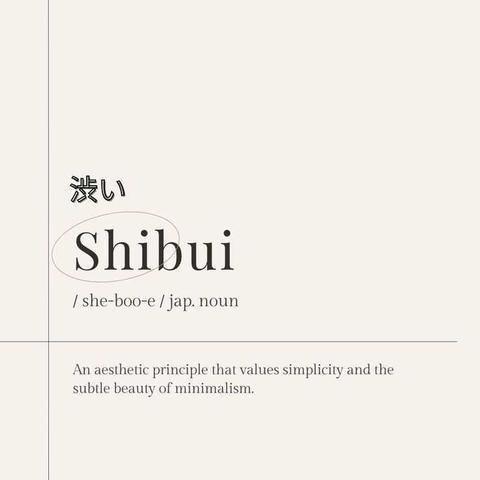 RL
Shibui

/ she-boo-e / jap. noun

 

 

An aesthetic principle that values simplicity and the
subtle beauty of minimalism,