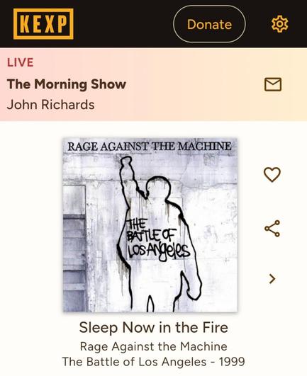 KEXP playlist showing now playing sleep now in the fire by rage against the machine.