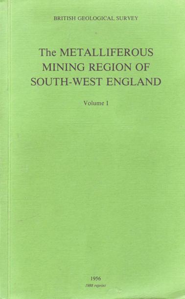 The front cover of The Metalliferous Mining Region of South-West England: Volume 1 by H.G. Dines for the British Geological Survey. Plain green with title in black.