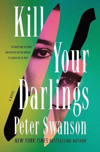 Book Marks reviews of Kill Your Darlings by Peter Swanson Book Marks