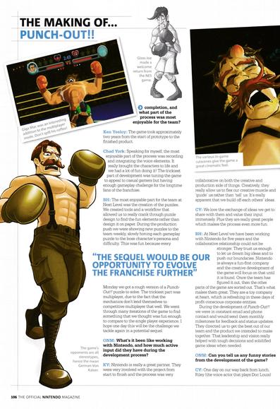 The Making of... Punch-Out!! on Wii, including an interview with Ken Yeeloy, Bryce Holliday and Chad York from Next Level Games.
Taken from Official Nintendo Magazine 46 - September 2009 (UK)