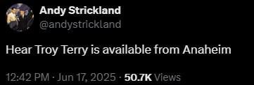 Andy Strickland says "Troy Terry is available from Anaheim"