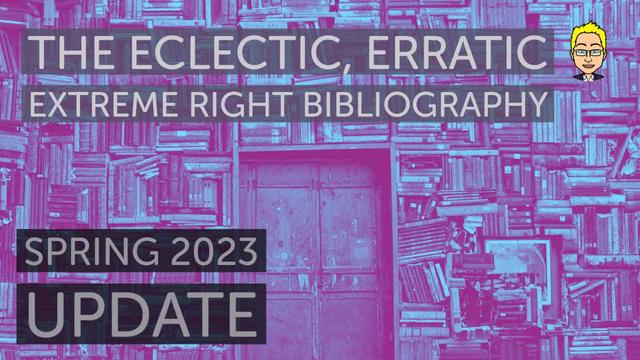 1 year, 108 new items: the Spring 2023 update of the radical right bibliography 1 year, 108 new items: the Spring 2023 update of the radical right bibliography