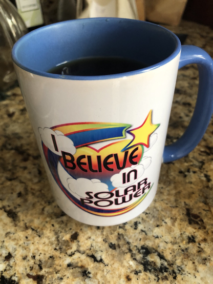 I Believe in Solar Power mug