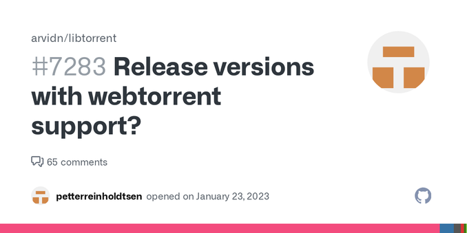 Hi. I tried and failed to figure out which library releases include webtorrent support. Can you help point me to a version with such support available? I had a look at #4123, but it did not realy m... Hi. I tried and failed to figure out which library releases include webtorrent support. Can you help point me to a version with such support available? I had a look at #4123, but it did not realy m...