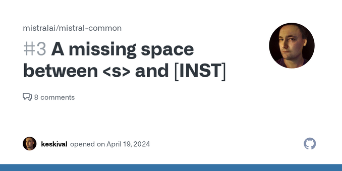 I believe there should be a space before [INST] here: mistral-common/src/mistral_common/tokens/tokenizers/sentencepiece.py Line 167 in fcf0316 message_txt = f"[INST] {content} [/INST]" This is vali...