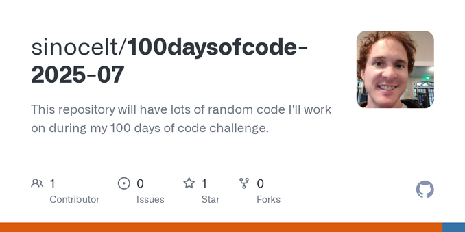 This repository will have lots of random code I'll work on during my 100 days of code challenge. - sinocelt/100daysofcode-2025-07 This repository will have lots of random code I'll work on during my 100 days of code challenge. - sinocelt/100daysofcode-2025-07