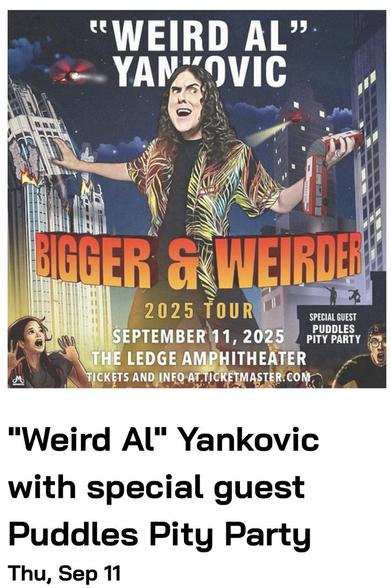 Poster advertising the Bigger & Wierder Tour date at the Ledge Amphitheater.  an illustration of Al Yankovic shows him wreaking havoc in a large city, destroying buildings while people react in terror. 