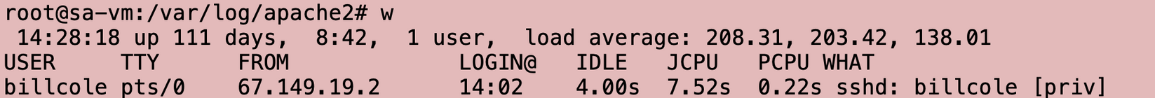 screenshot from the VM used for SpamAssassin RuleQA. It shows the runn of the command 'w' which reveals one logged in user and triple-digit load averages. 

Raw Text:

root@sa-vm:/var/log/apache2# w
14:28:18 up 111 days, 8:42,  1 user, load average: 208.31, 203.42, 138.01
USER  TTY FROM LOGIN@ IDLE JCPU PCPU WHAT
billcole pts/0  67.149.19.2 14:02 4.00s 7.525 0.22s sshd: billcole [priv]