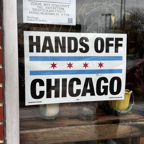 signs

VISUAL ARTS DEPARTMENT FALL EXHIBITION RECEPTION AND EVENTS FRIDAY, NOVEMBER 14 5-7 PM. The Chicago Academy for the Arts 

HANDS OFF CHICAGO
with two horizontal blue lines and 4 red stars 